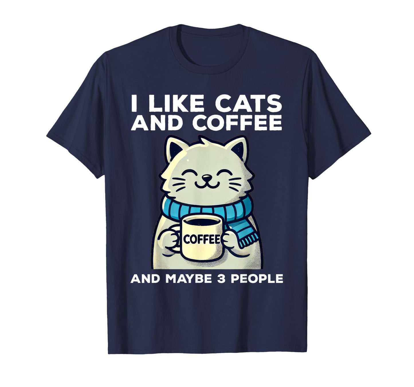 I Like Cats And Coffee And Maybe 3 People Funny Cat Retro T-Shirt