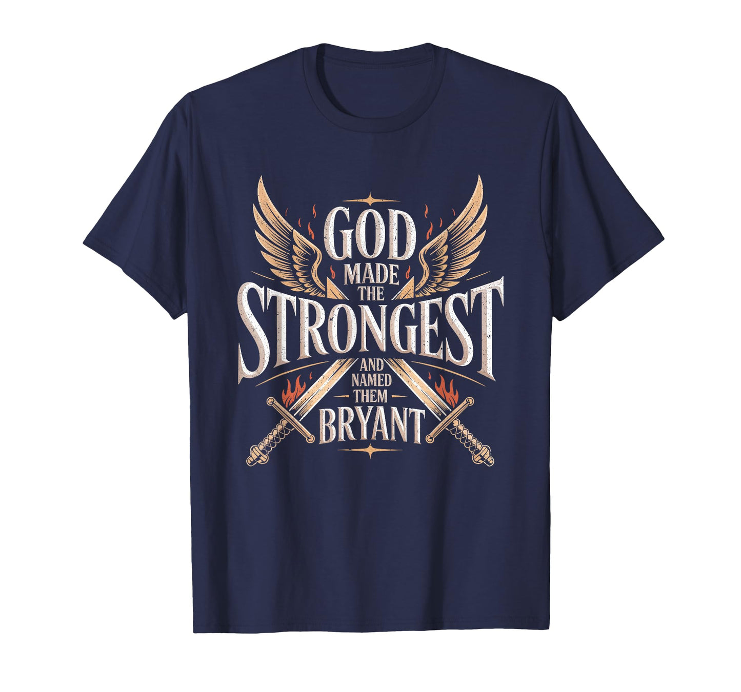 God Made the Strongest and Named Them Bryant Family Name T-Shirt