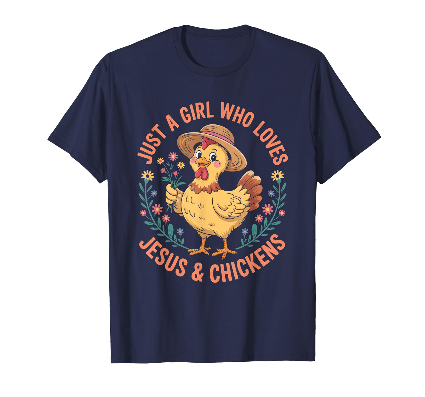 Just A Girl Who Loves Jesus And Chickens Christian Faith T-Shirt