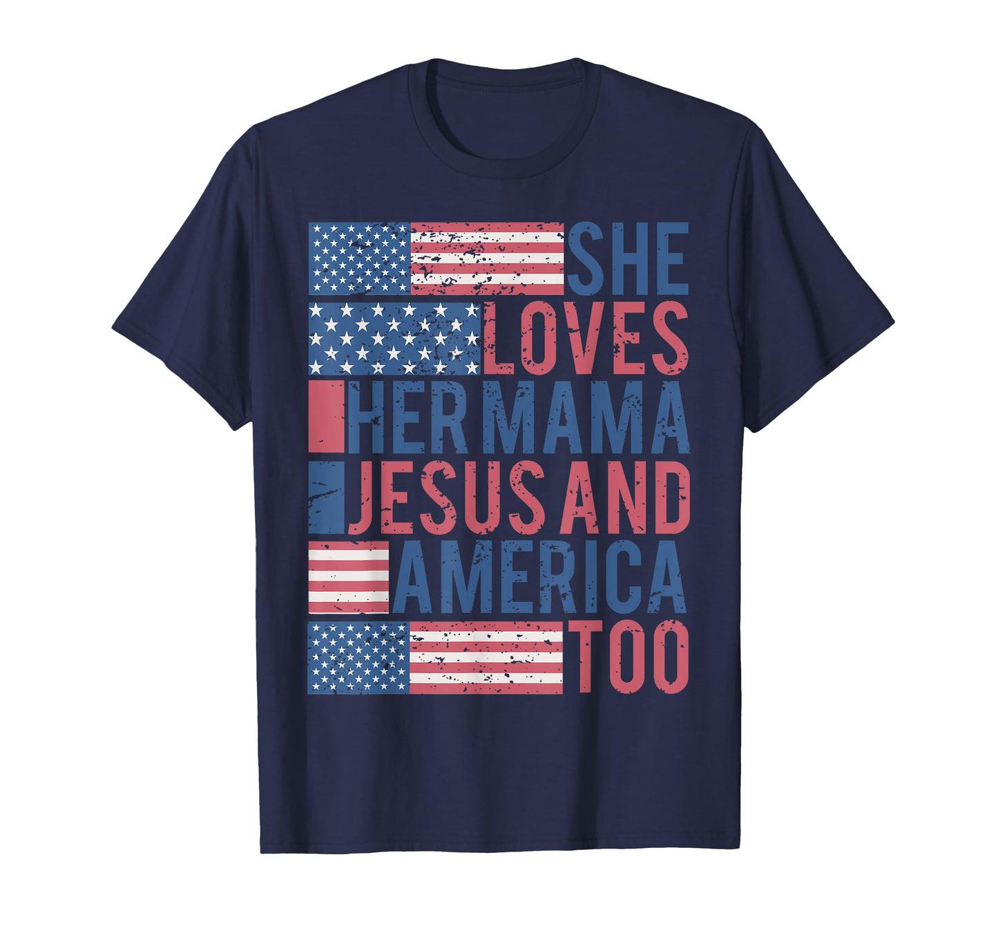 She's A Good Girl Loves Her Mama Jesus & America Too T-Shirt