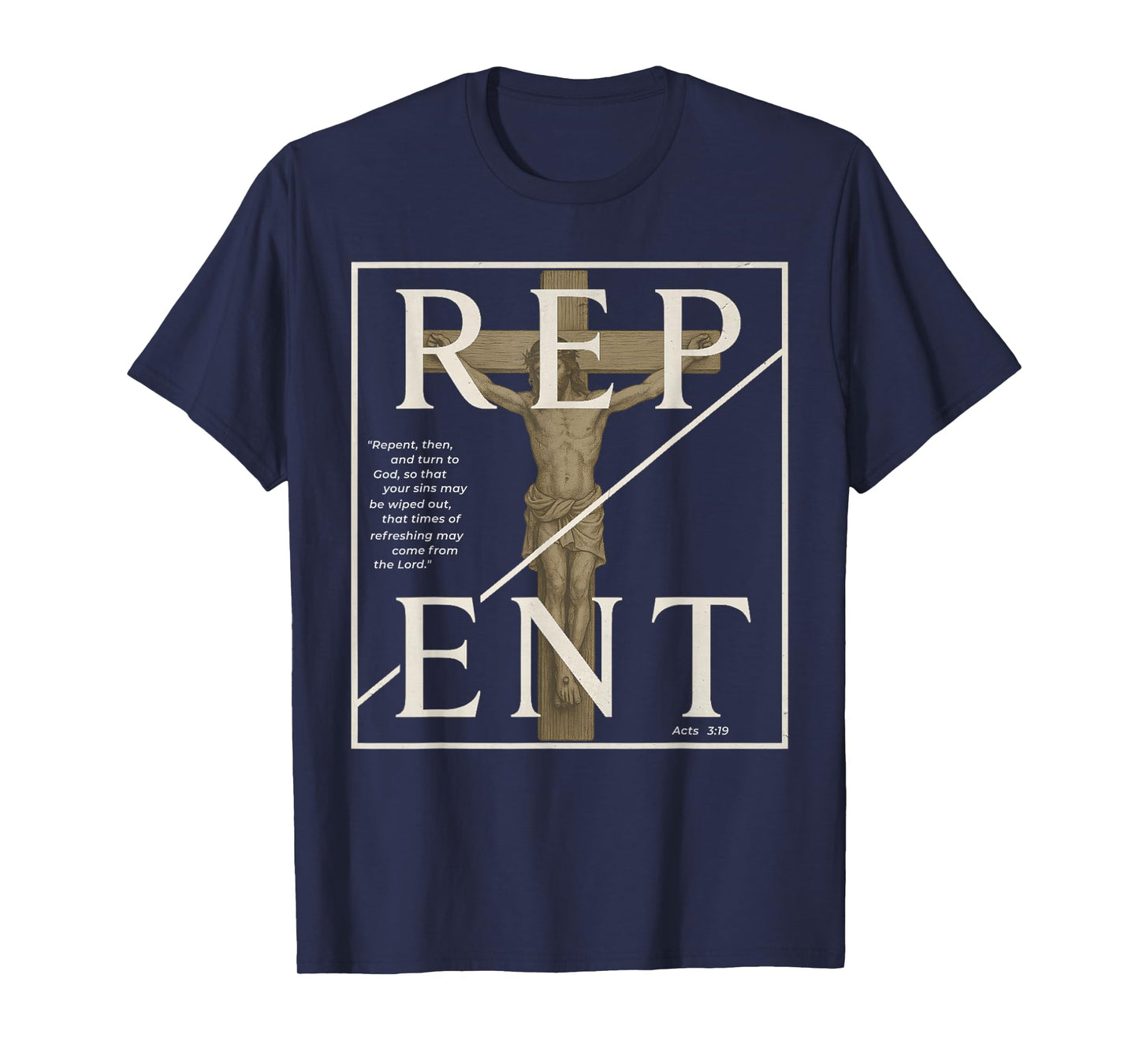 Repent Christian For Men Vintage Jesus Crucifixion Acts 3 19 T-Shirt
