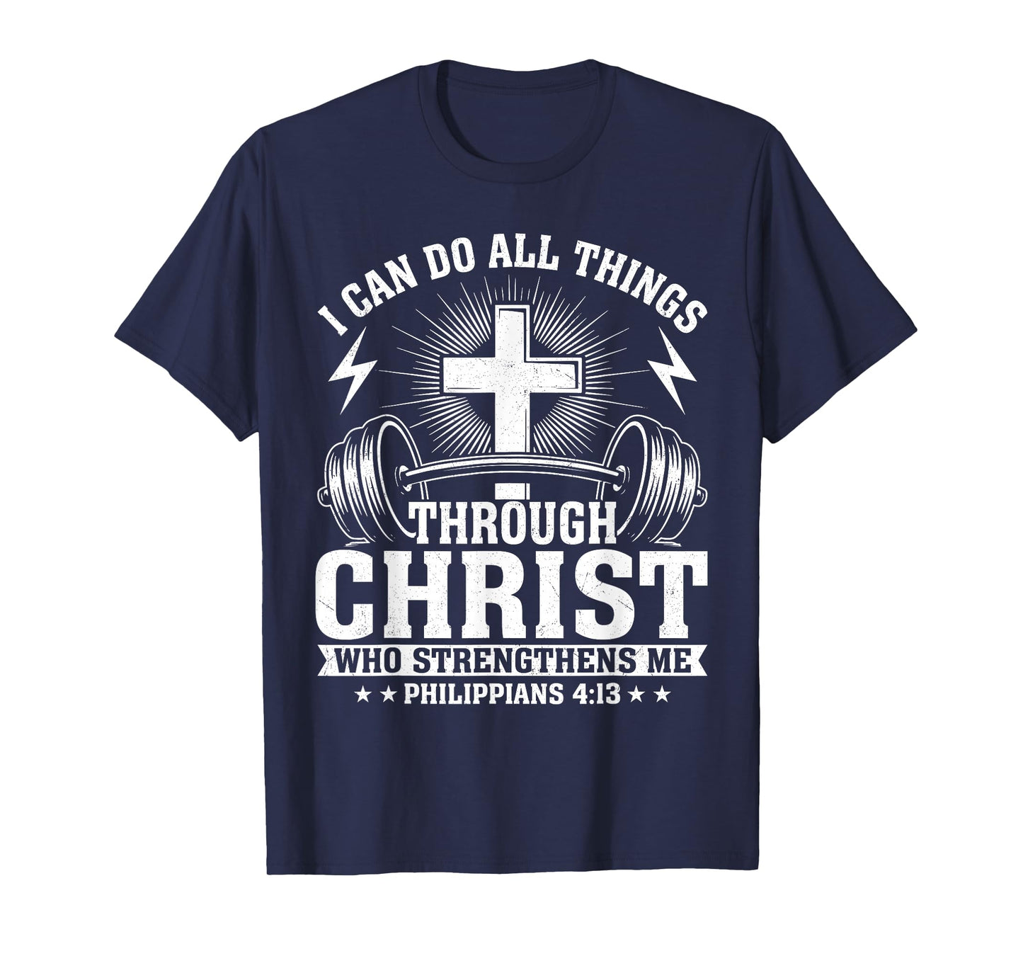 I Can Do All Things Through Christ Philippians T-Shirt