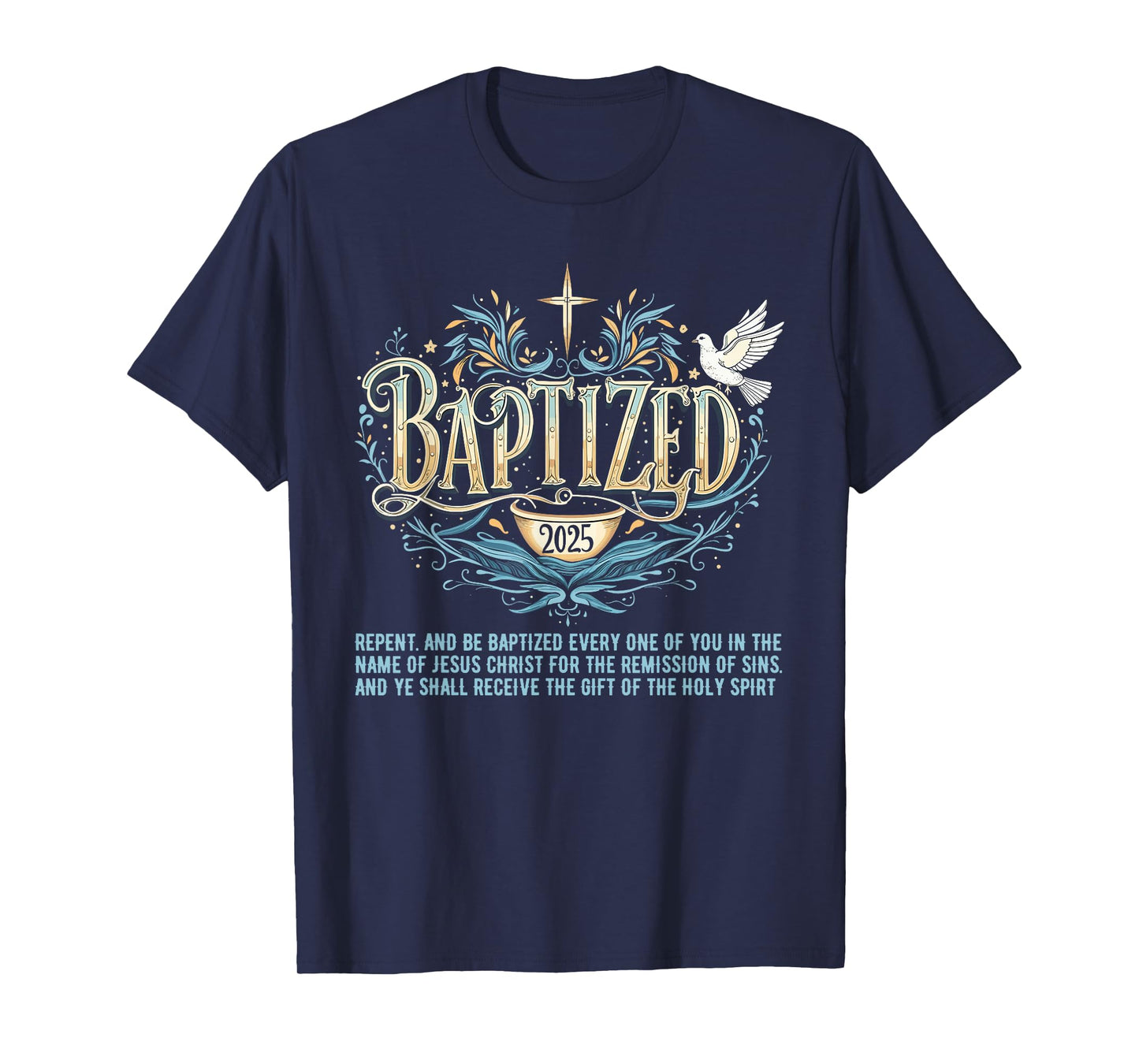 Baptized in 2025 Shirt Bible Verse for Christian Baptism T-Shirt