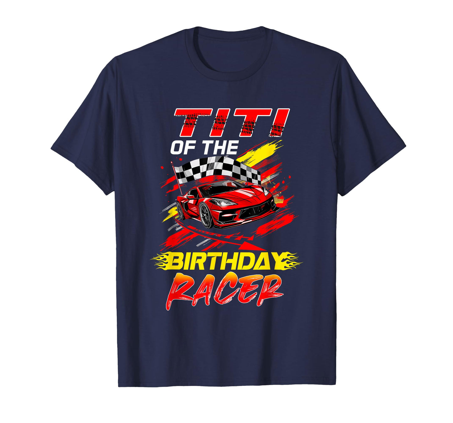 Titi Of The Birthday Racer Race Car Party Family Matching T-Shirt