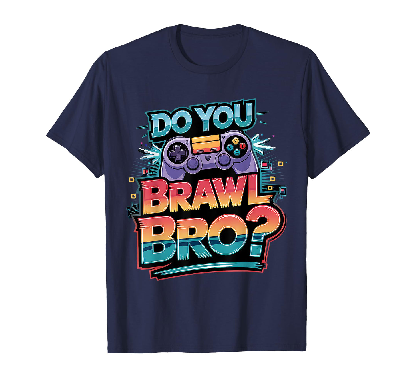 I Don't Have Time I Have To Brawl Showdown Stars Funny Gamer T-Shirt