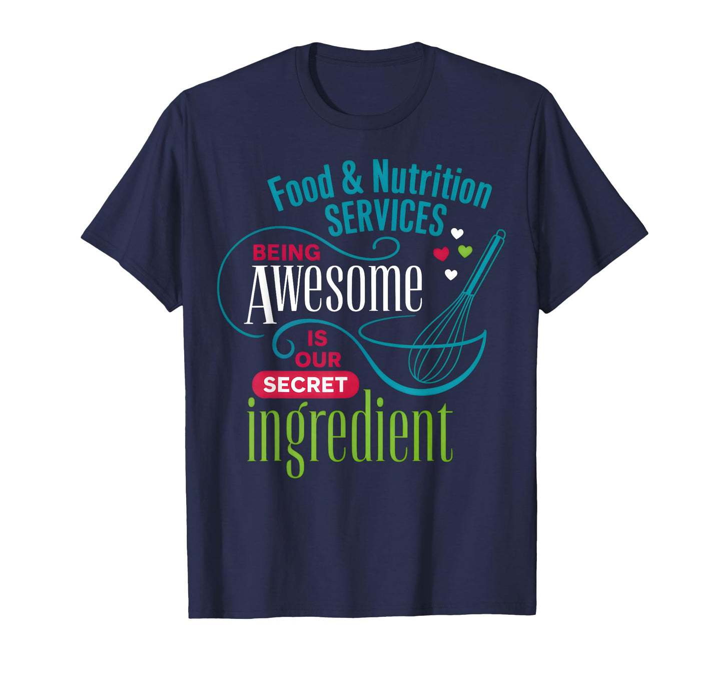Being Awesome is Our Secret Ingredient Lunch Lady T-Shirt