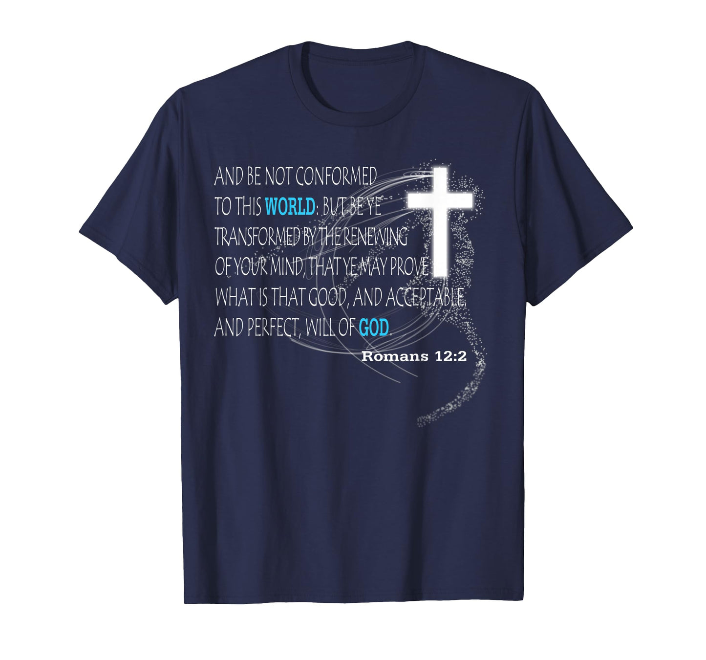 Romans 12:2 T-Shirt