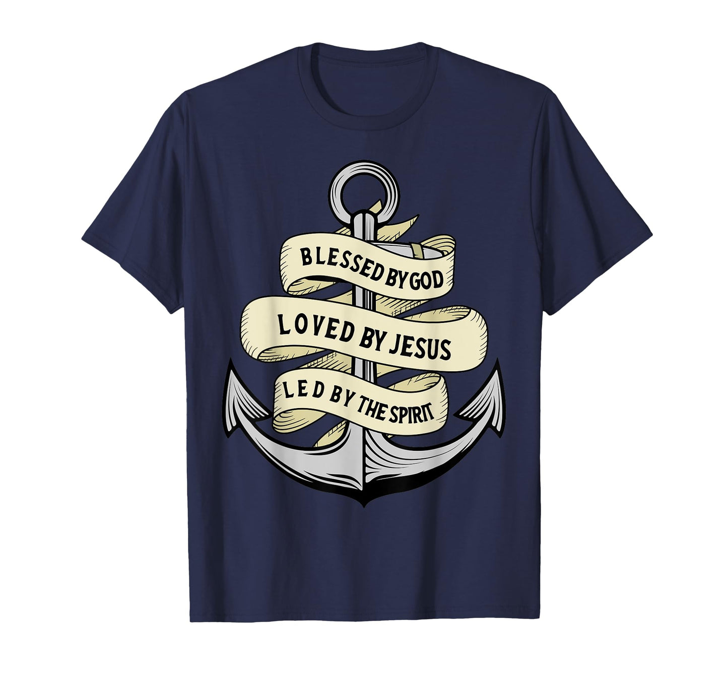 Blessed By God - Loved By Jesus, Anchor Christian T-Shirt