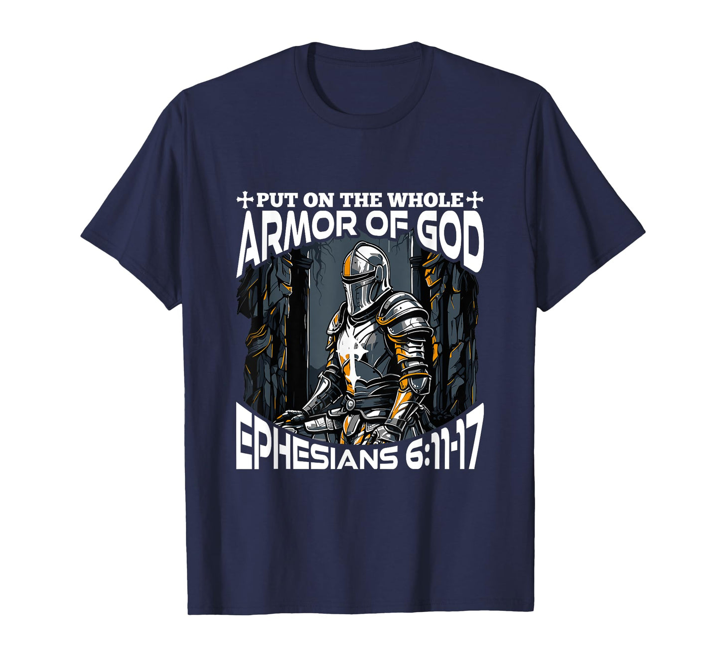 Faith Religious Put On The Whole Armor of God T-Shirt