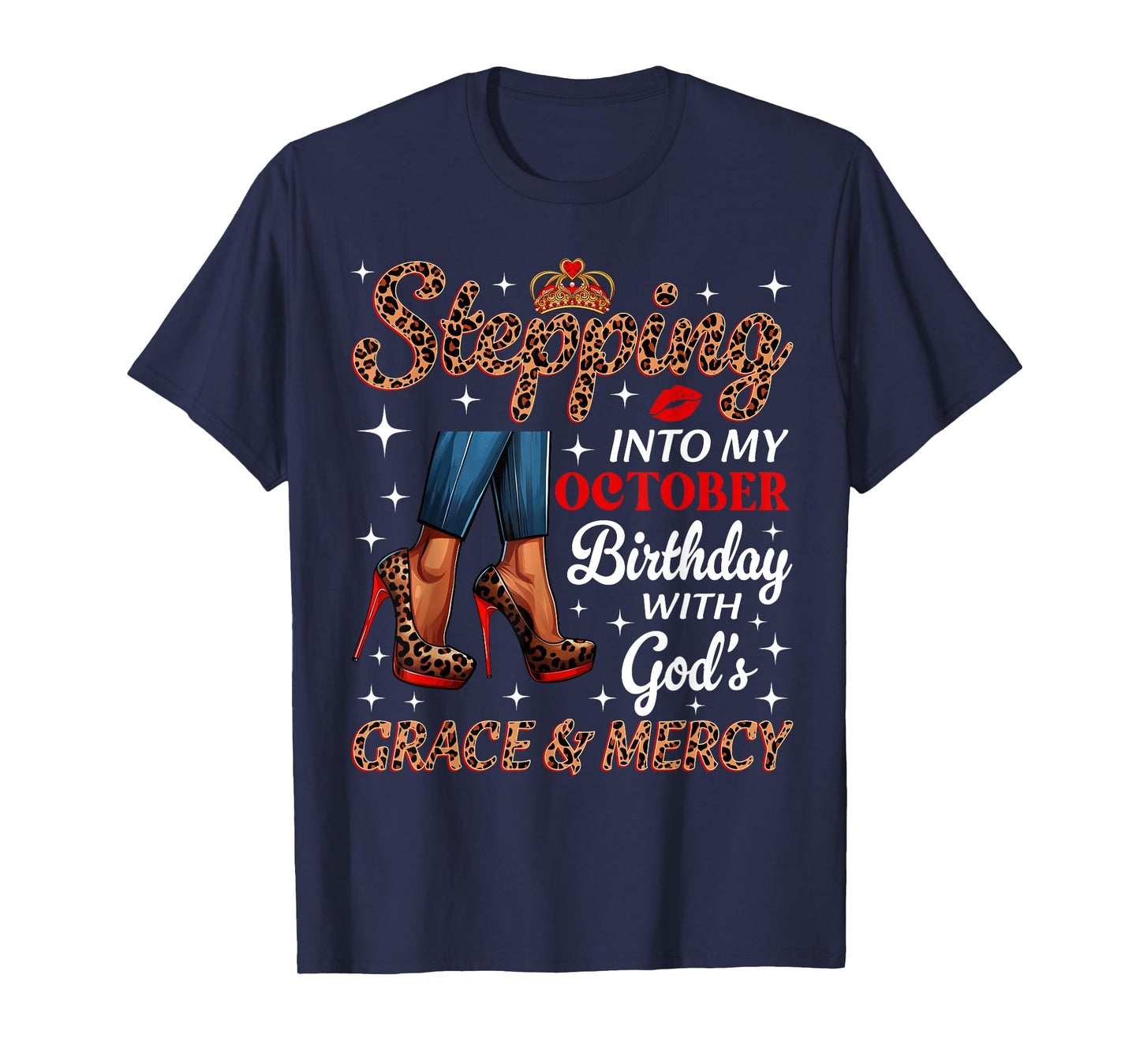 Stepping Into My October Birthday Afro Woman Leopard Heels T-Shirt