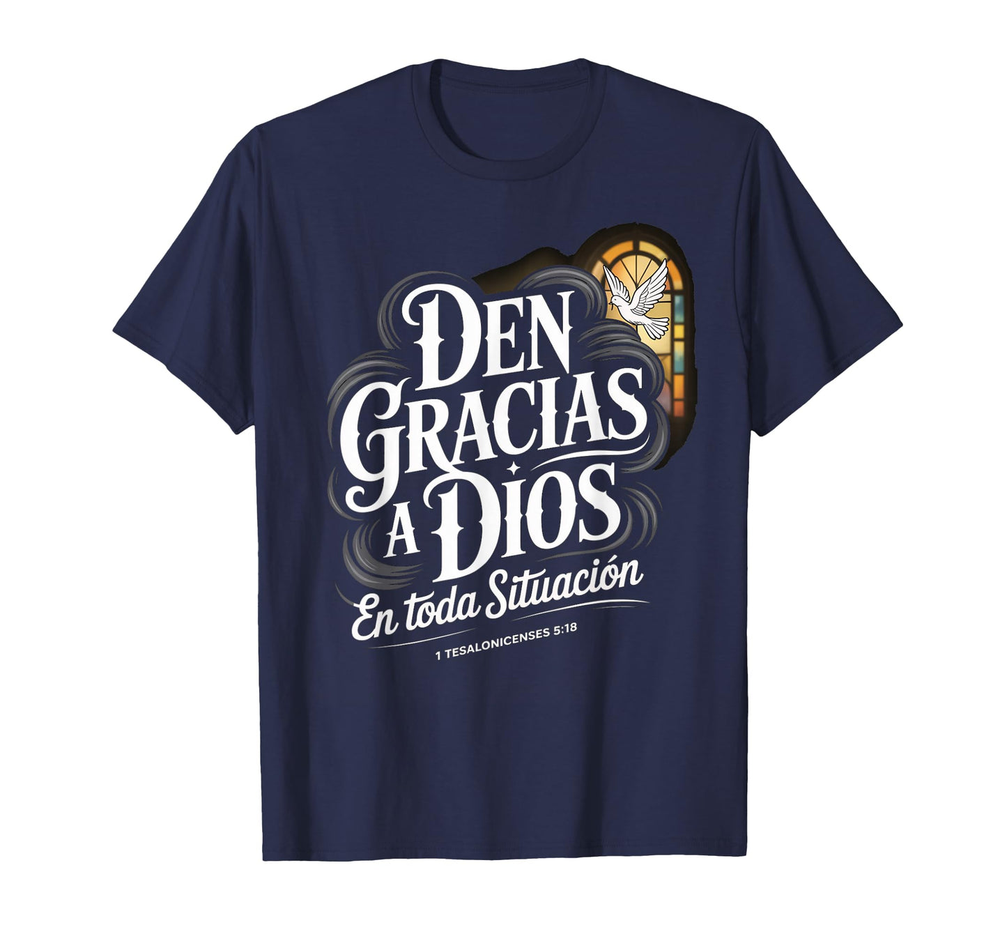 Den Gracias en Todo Tesalonicenses 5:18 Spanish Bible Verse T-Shirt