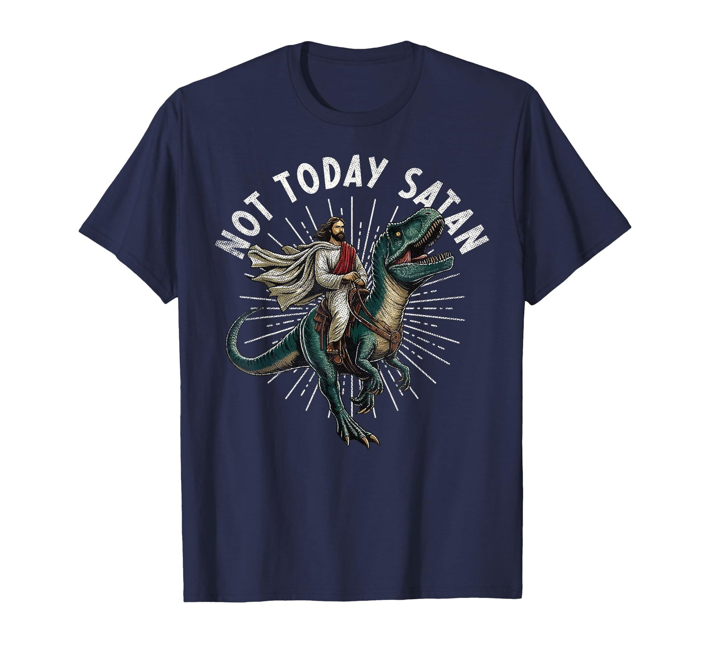 Not Today Satan Christian Humor Tee Funny Jesus & Dinosaurus T-Shirt
