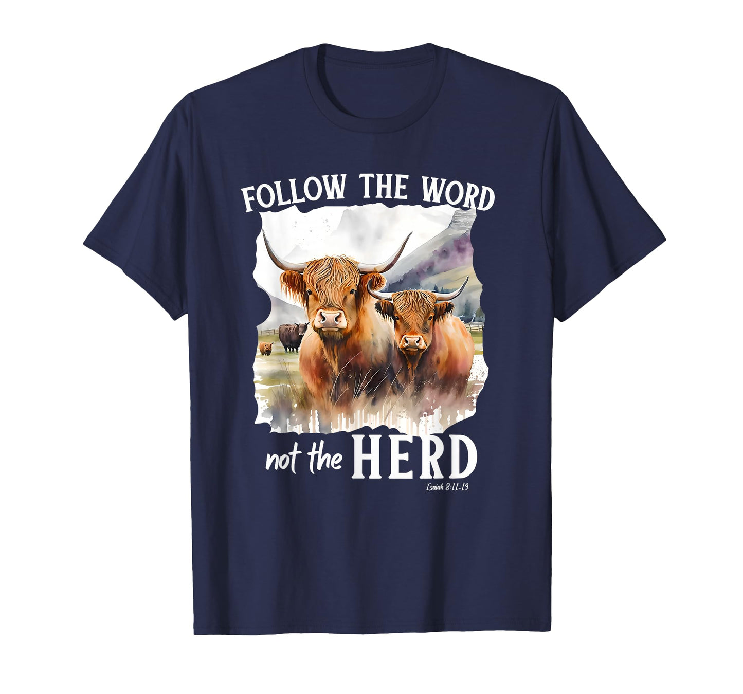 Highland Cow Follow The Word Not The Herd Christian Western T-Shirt