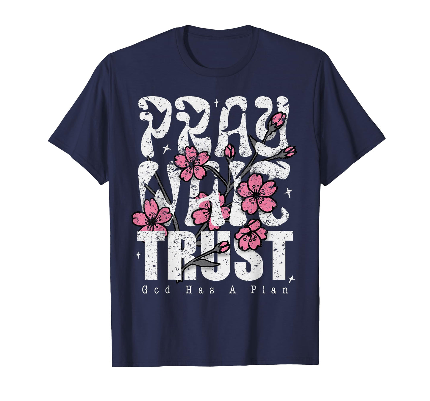 Pray Wait Trust God Has A Plan Christian Faith T-Shirt