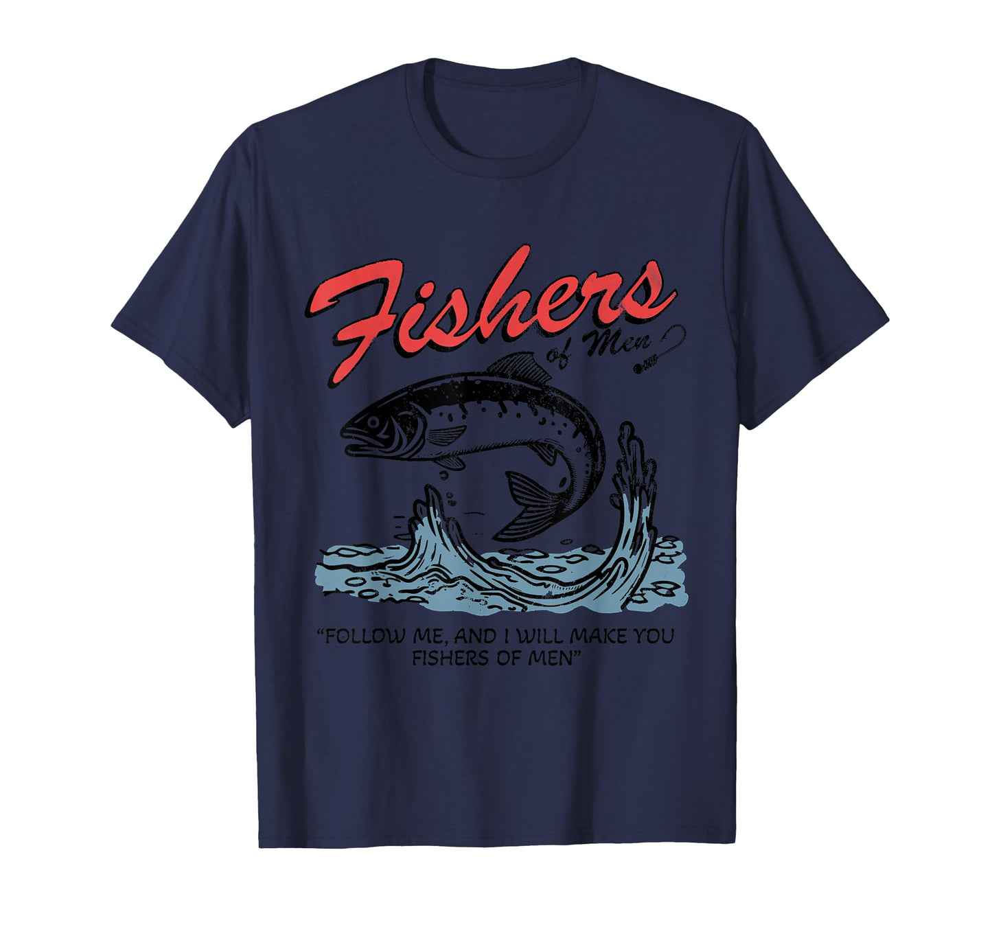 Fishers of Men T-Shirt