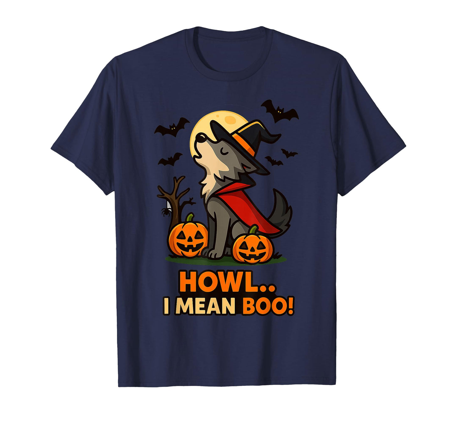 Funny Wolf Halloween Costume – Howl I Mean Boo Quote T-Shirt