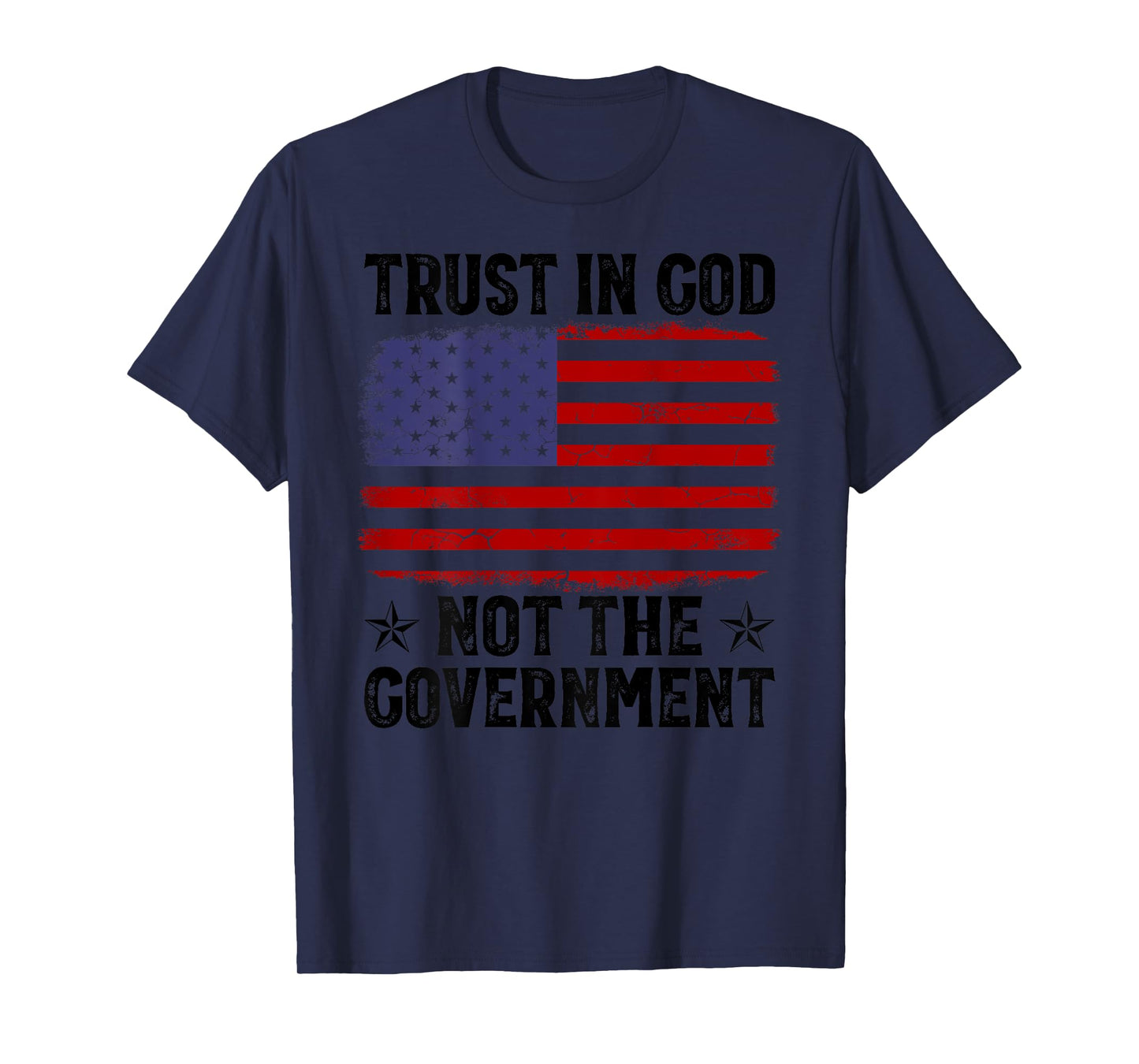 Trust In God Not The Government USA Flag On Back T-Shirt