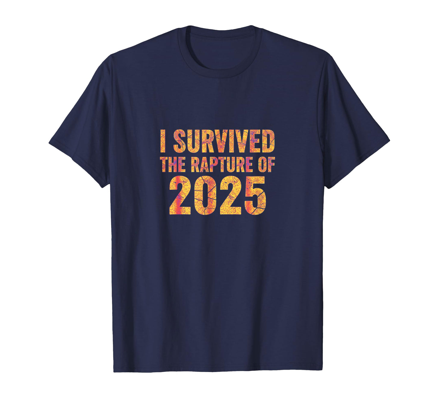 Funny Quote for I Survived The Rapture of 2025 T-Shirt