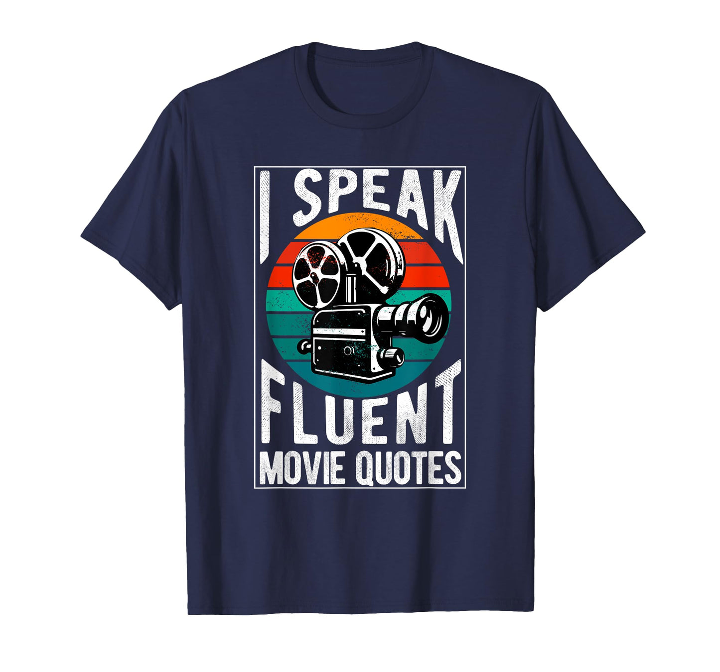 I Speak Fluent Movie Quotes Lover Critic Movie Film Cinema T-Shirt