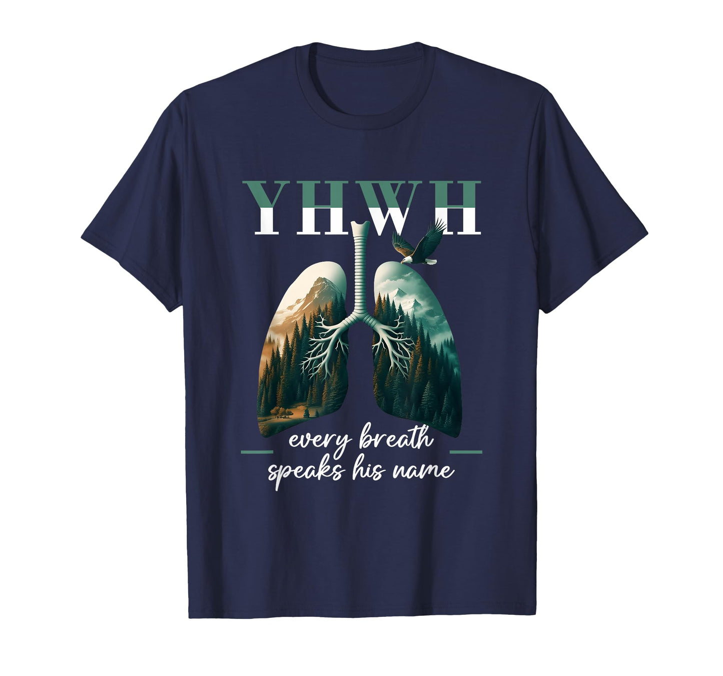 Yhwh Lungs Christian Every Breath Speaks His Name Saying T-Shirt
