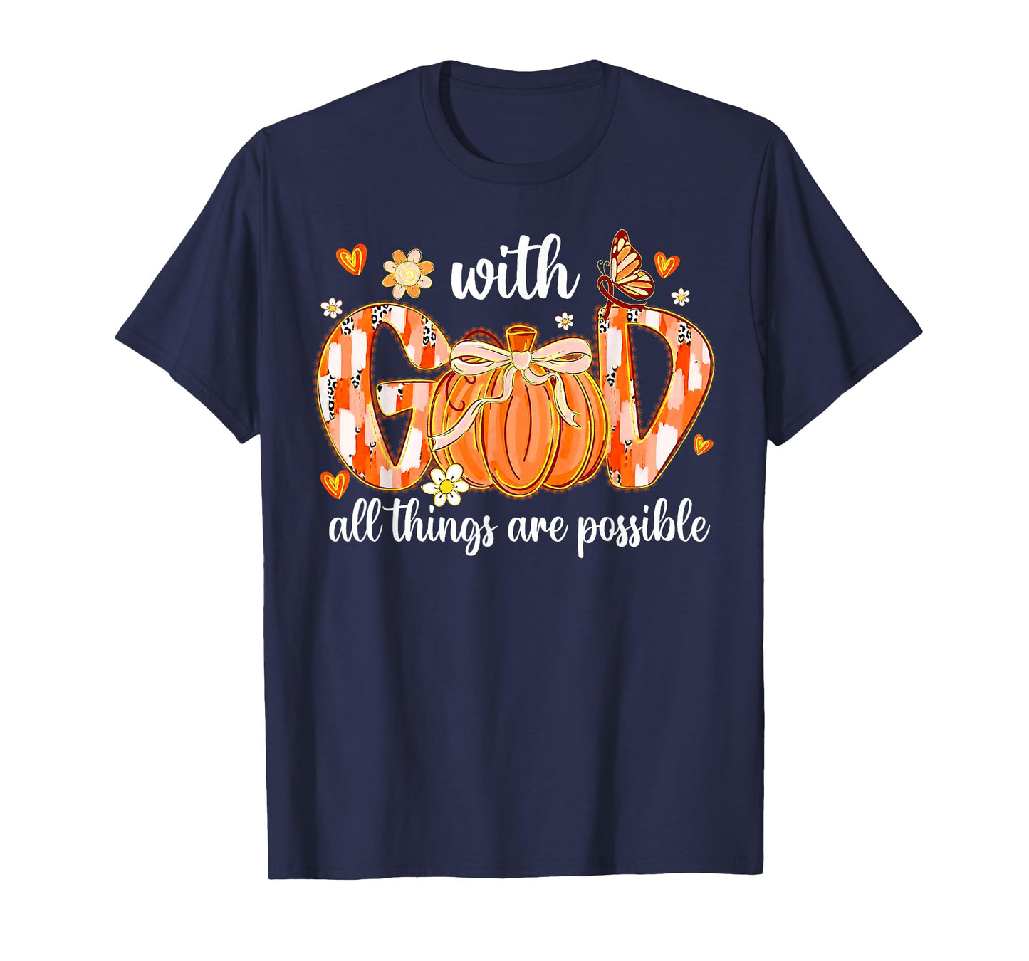 with God All Things are Possible Christian Fall Thanksgiving T-Shirt