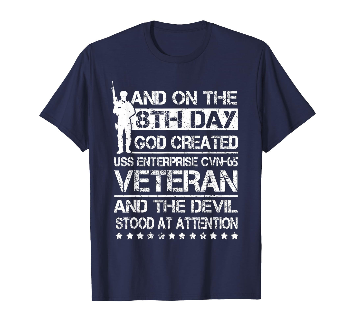 On The 8th Day God Created USS Enterprise CVN-65 Veteran T-Shirt