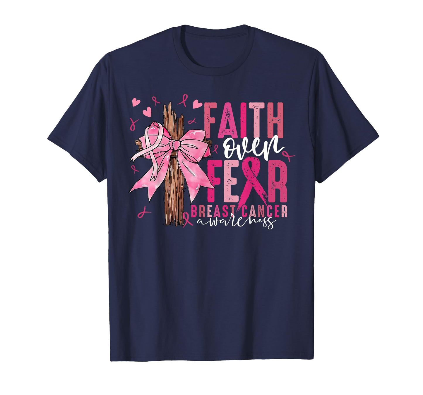 Faith Over Fear Bow Cross Breast Cancer Awareness Wear Pink T-Shirt