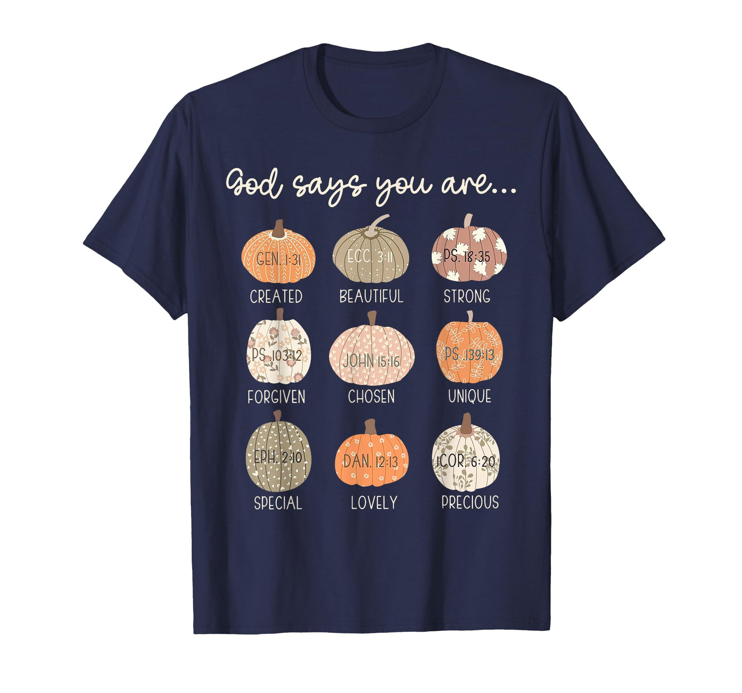 God Say You Are Pumpkin Bible Verses Christian Thanksgiving T-Shirt
