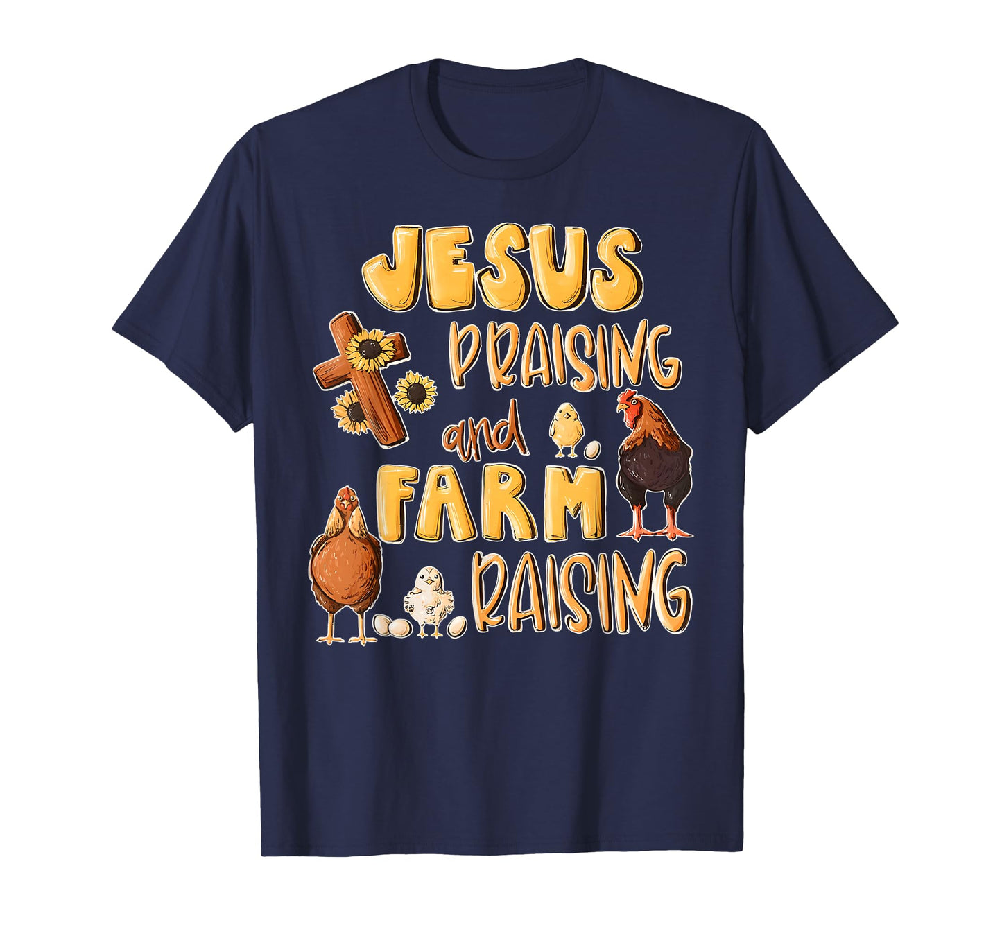 Jesus Praising And Farm Raising Funny Farming Farmer Quote T-Shirt