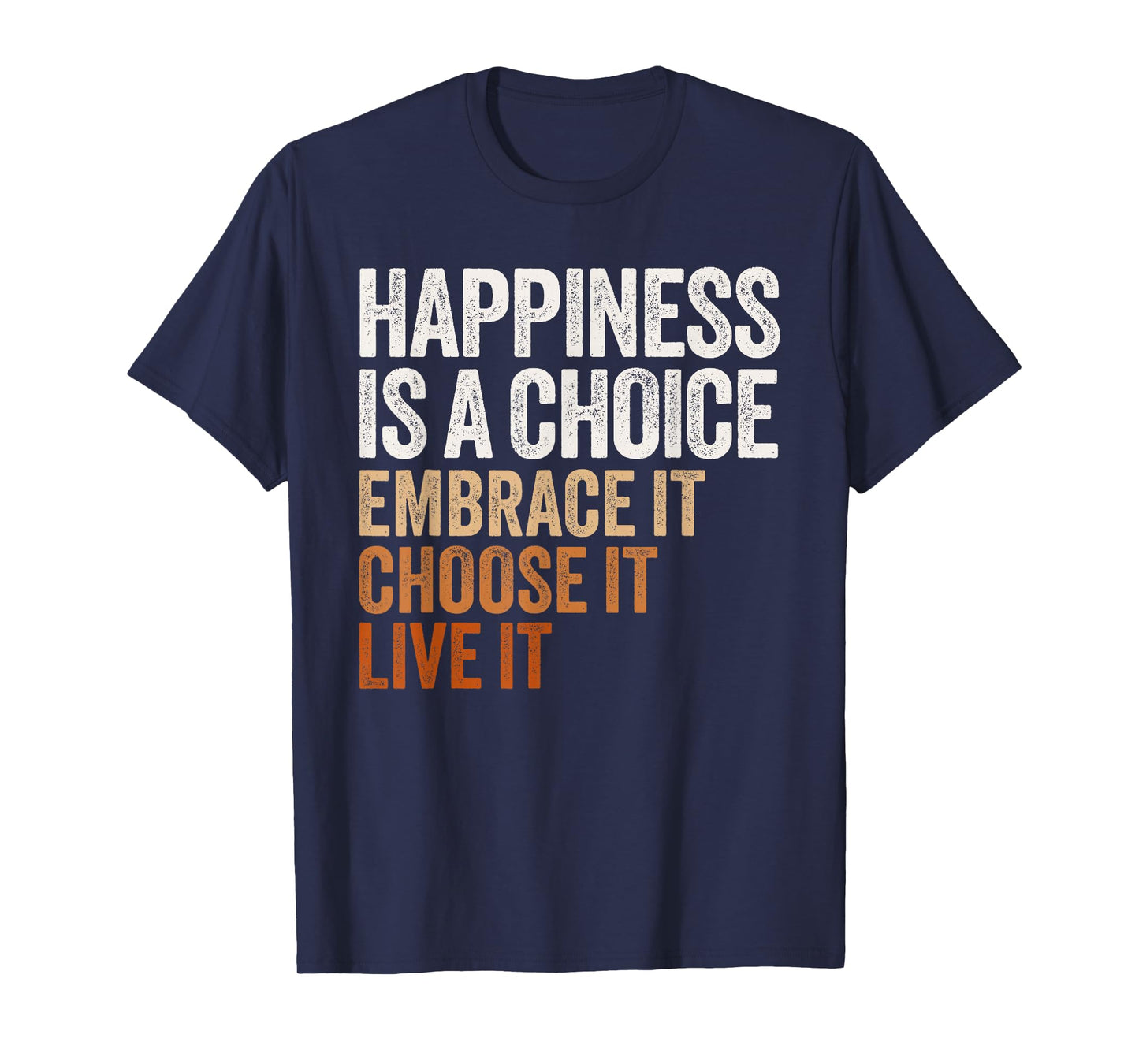 Positive Message Retro Happiness Vintage Motivational Quote T-Shirt