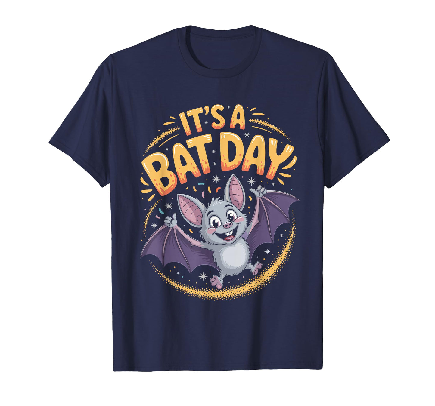 It’s A Bat Day Funny Cute Nocturnal Animal Humor Goth Quote T-Shirt