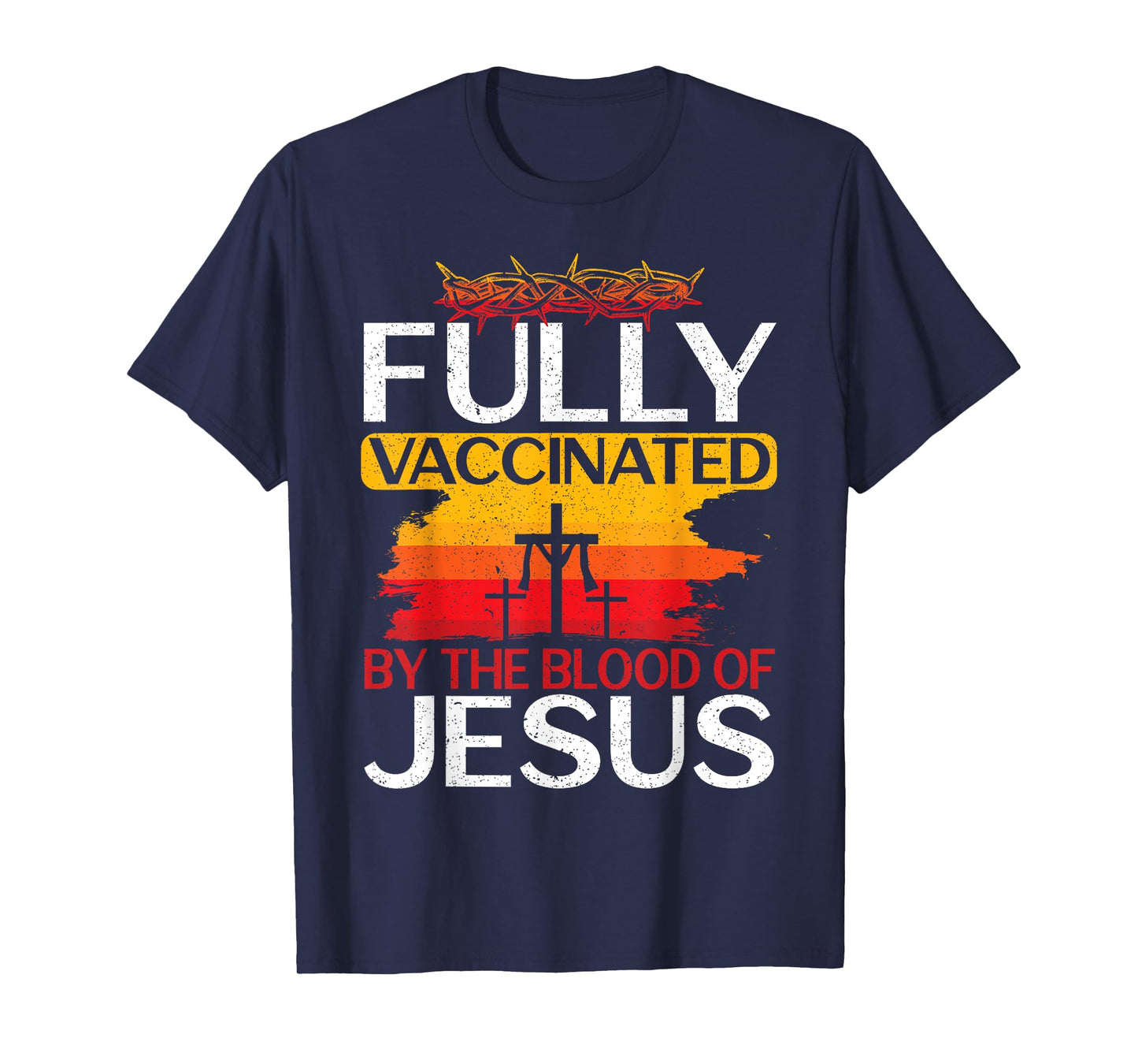Fully Vaccinated By The Blood Of Jesus Gift for a For Jesus T-Shirt