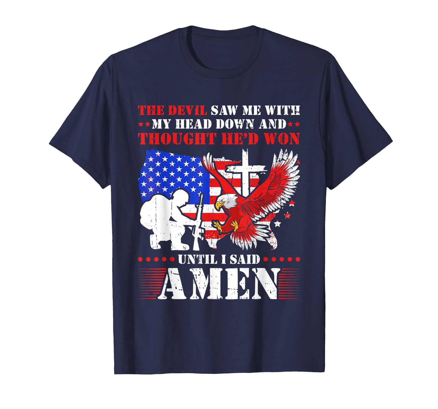 The Devil Saw Me and Thought He'd Won Until I Said Amen T-Shirt
