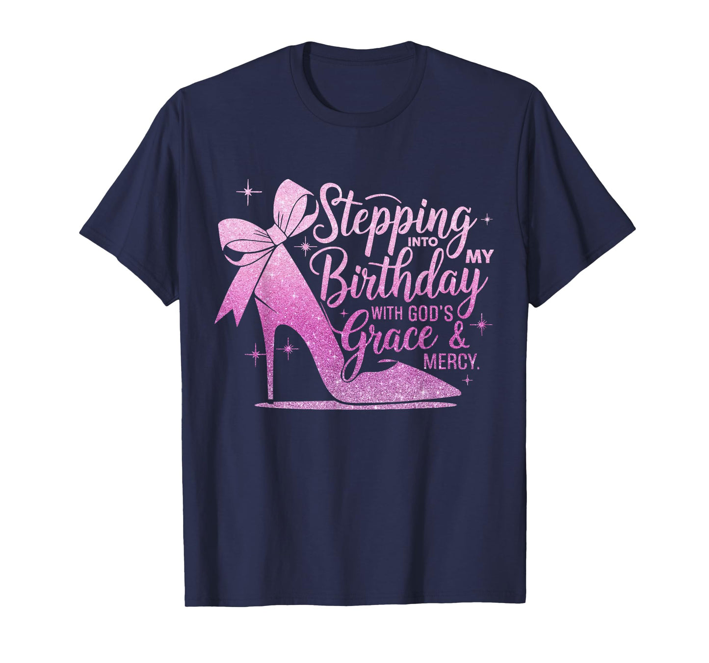 Stepping Into My August Birthday with God's Grace & Mercy T-Shirt
