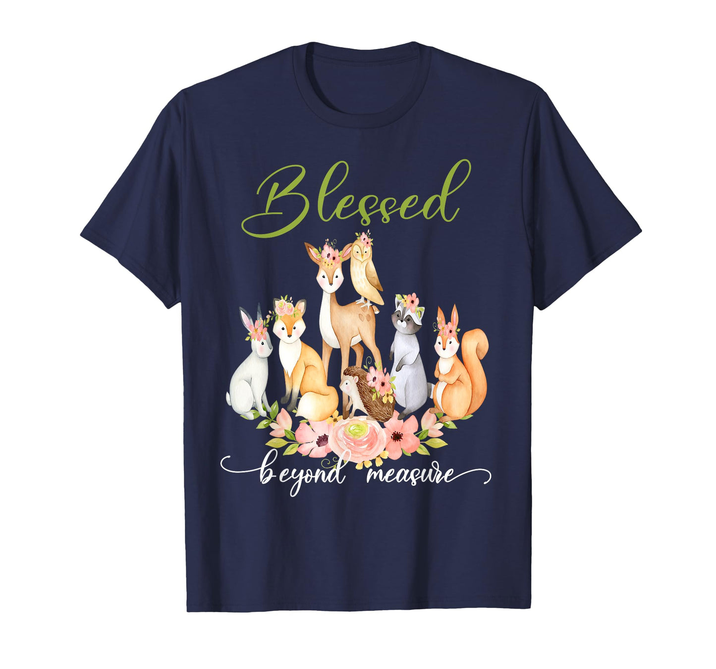 Blessed Beyond Measure Cute Floral Woodland Creatures T-Shirt