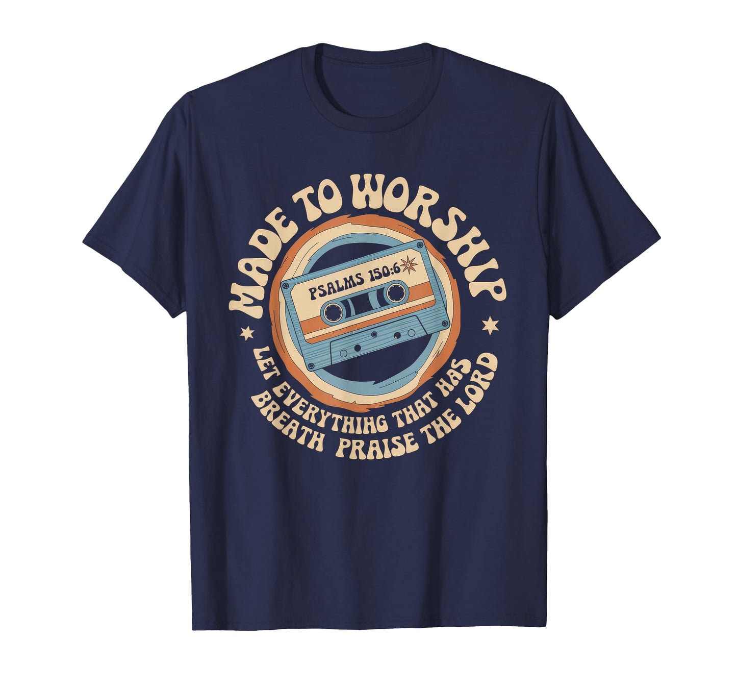 Worship Tshirt Christian Music Retro Cassette Psalms 150:6 T-Shirt