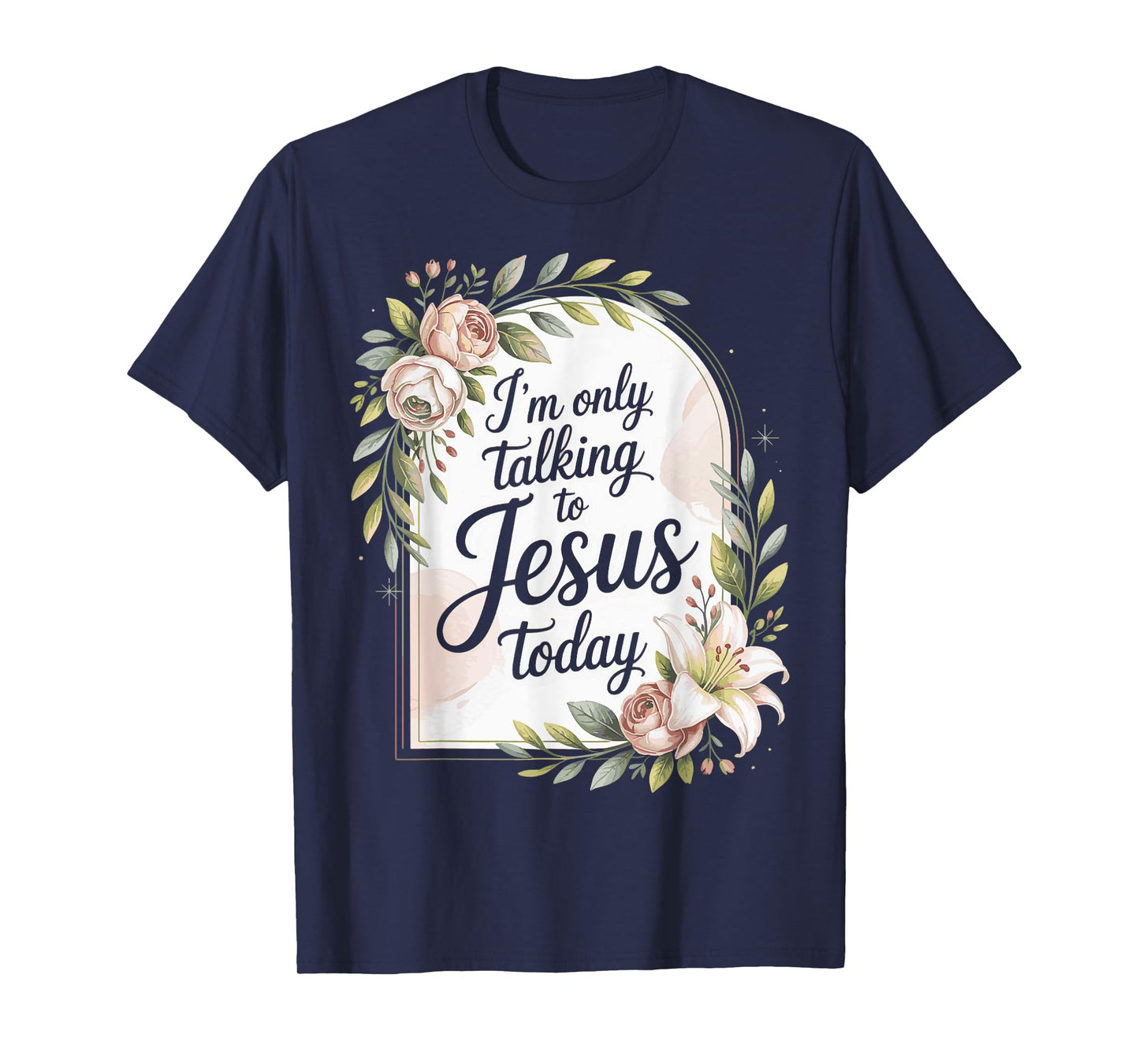 I'm Only Talking To Jesus Christian T-Shirt
