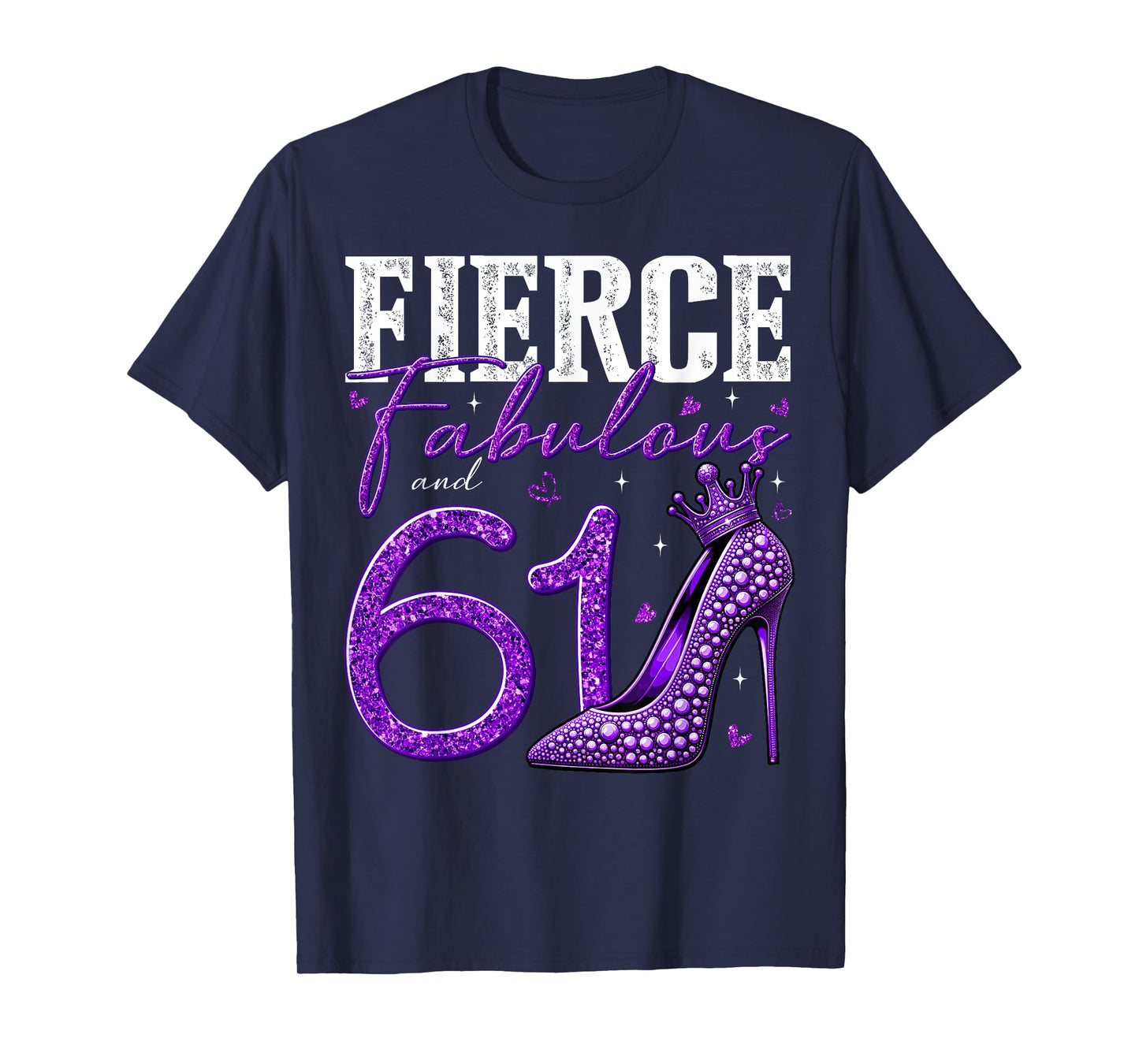 61st Birthday Fierce Fabulous and 61 Year Old Gifts Heels T-Shirt