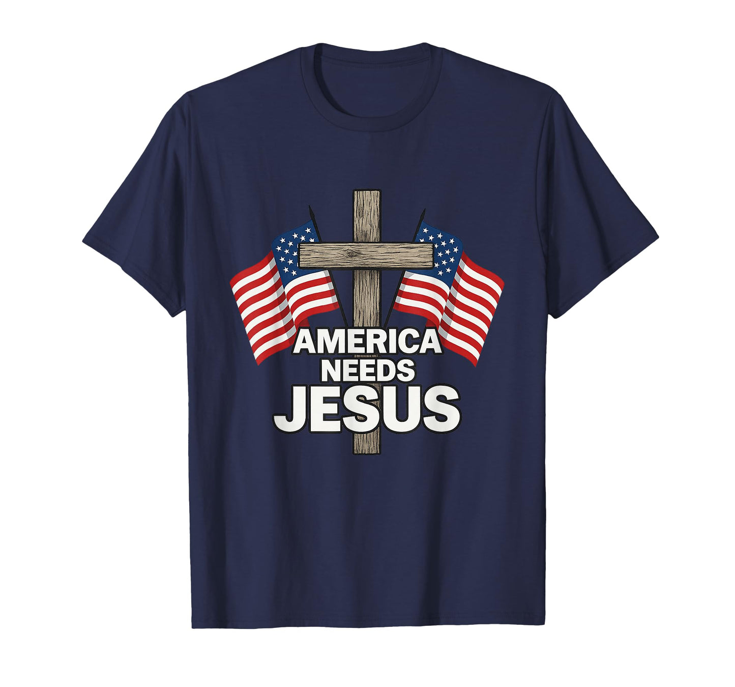 America Needs Jesus Patriotic Christians T-Shirt