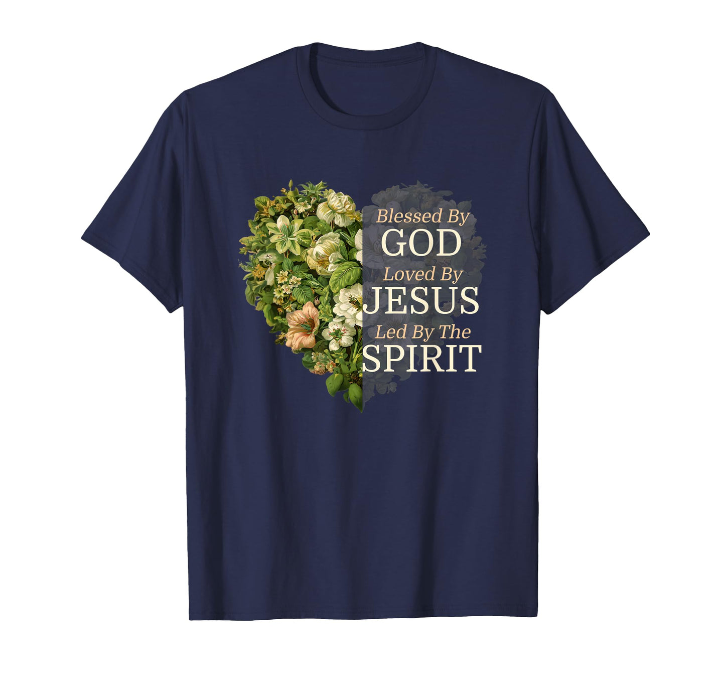 Blessed By God Loved By Jesus Flower Heart Faith Christian T-Shirt