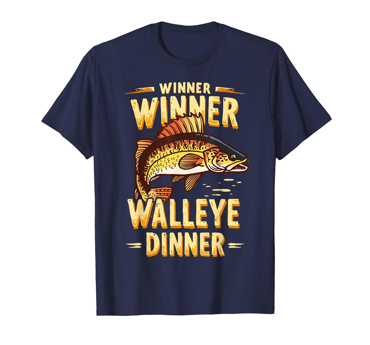 Winner Winner Walleye Dinner Walleye Fishing Joke Fisherman T-Shirt