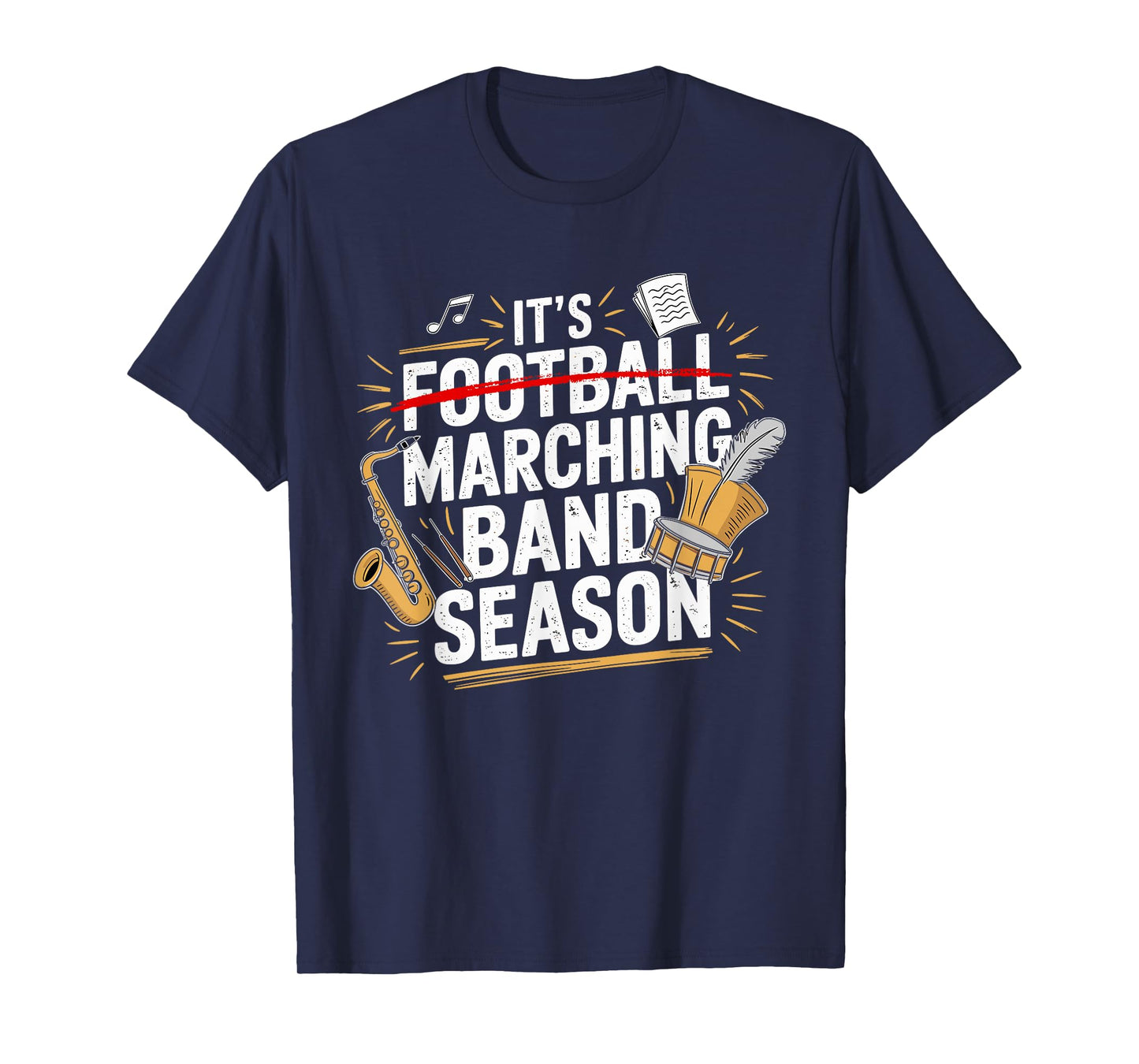 It's Marching Band Season Funny Musician Band Lover Quote T-Shirt