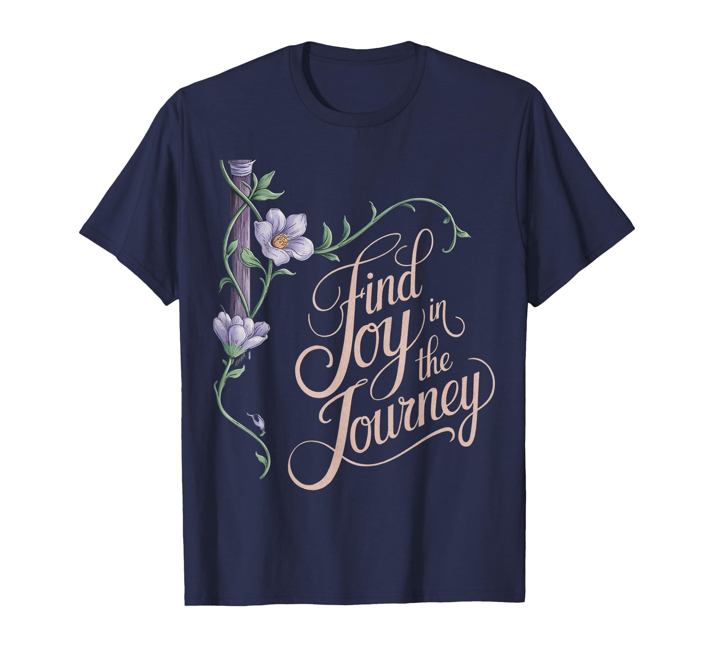 Find Joy in the Journey Design T-Shirt