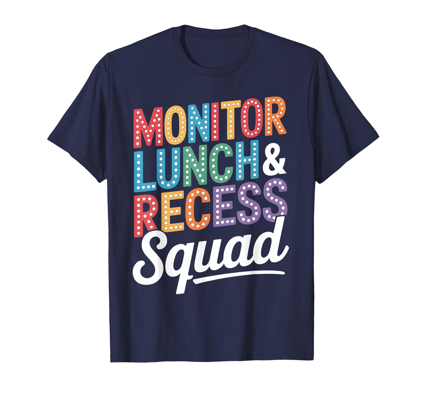 Monitor Lunch and Recess Squad Funny School Staff Teachers T-Shirt