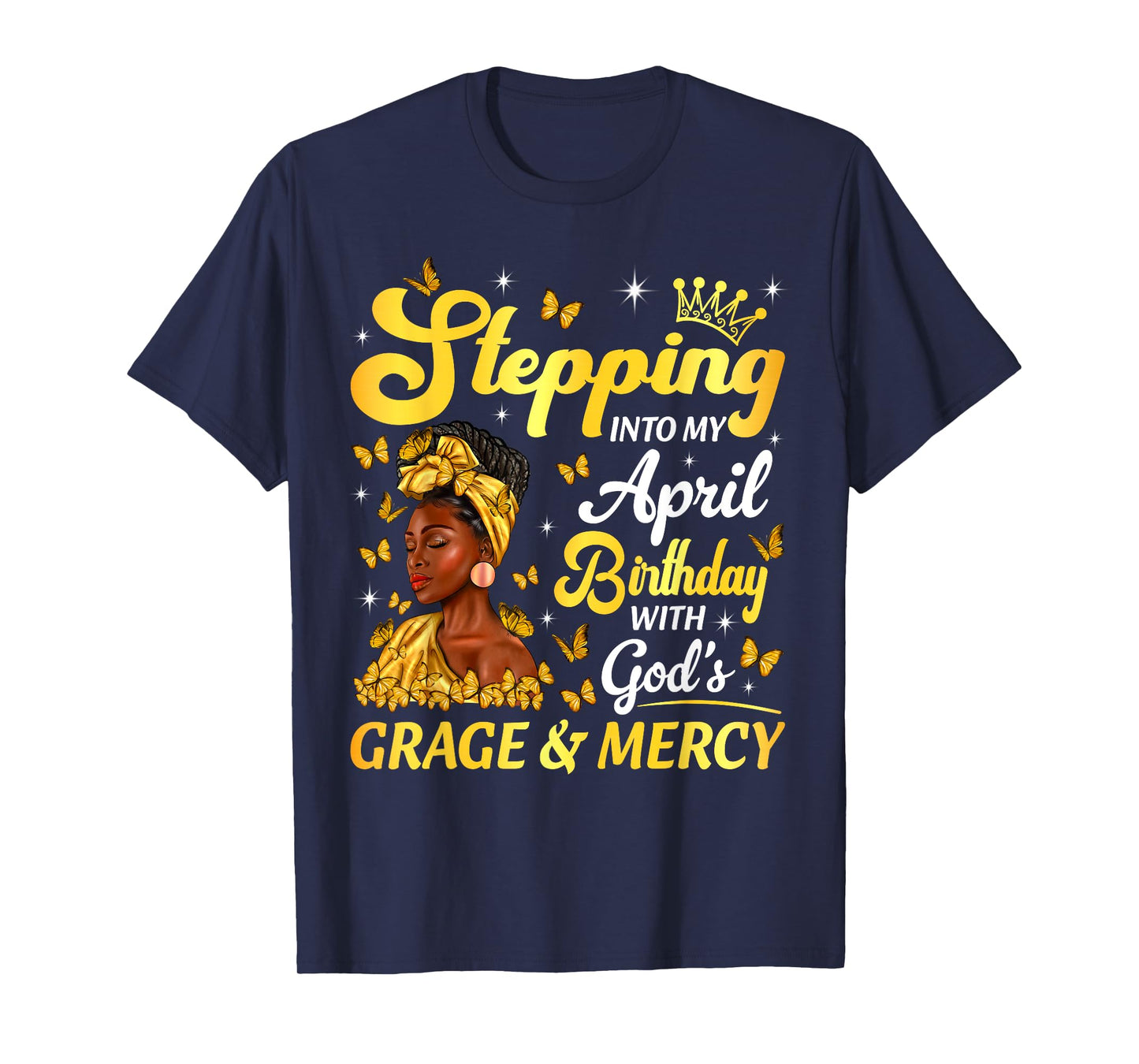 Stepping Into My April Birthday Afro Woman Religious Bday T-Shirt