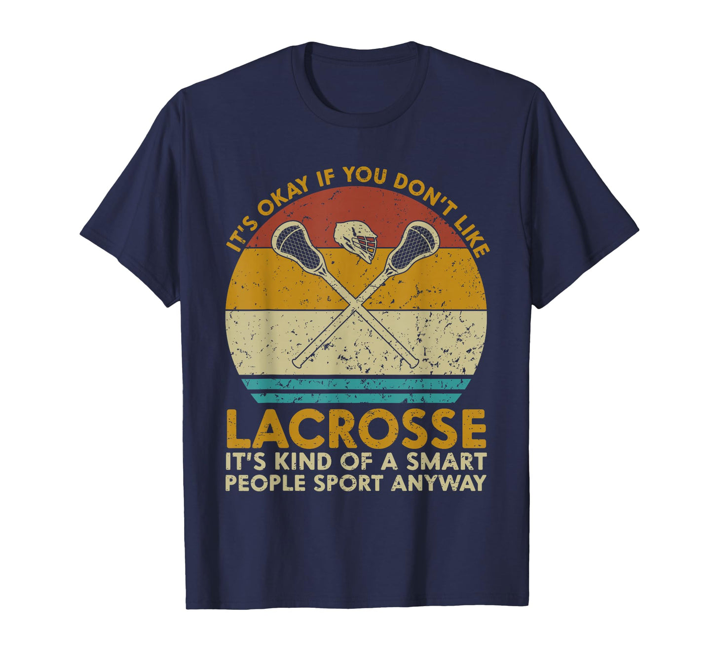 It's Okay If You Don't Like Lacrosse Funny Vintage Lacrosse T-Shirt