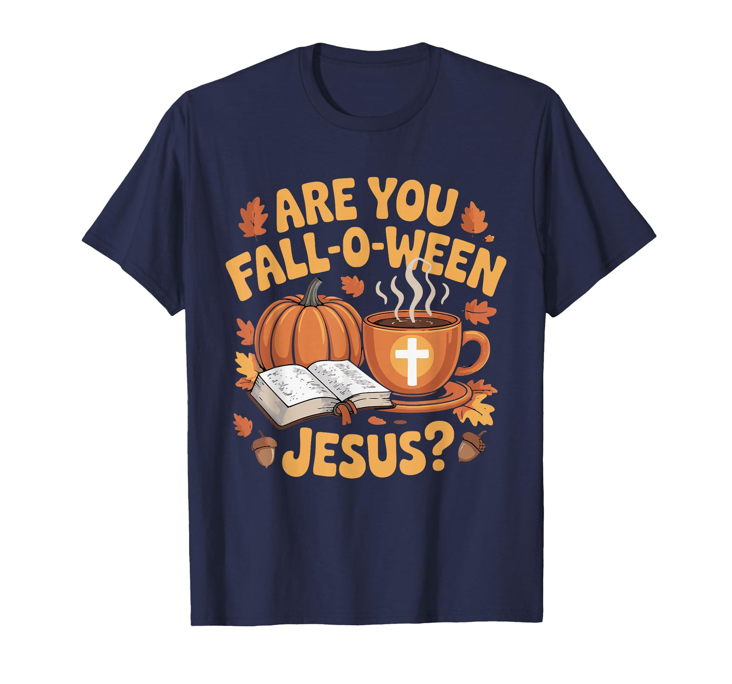 are You Fall Oween Jesus Halloween Christ T-Shirt
