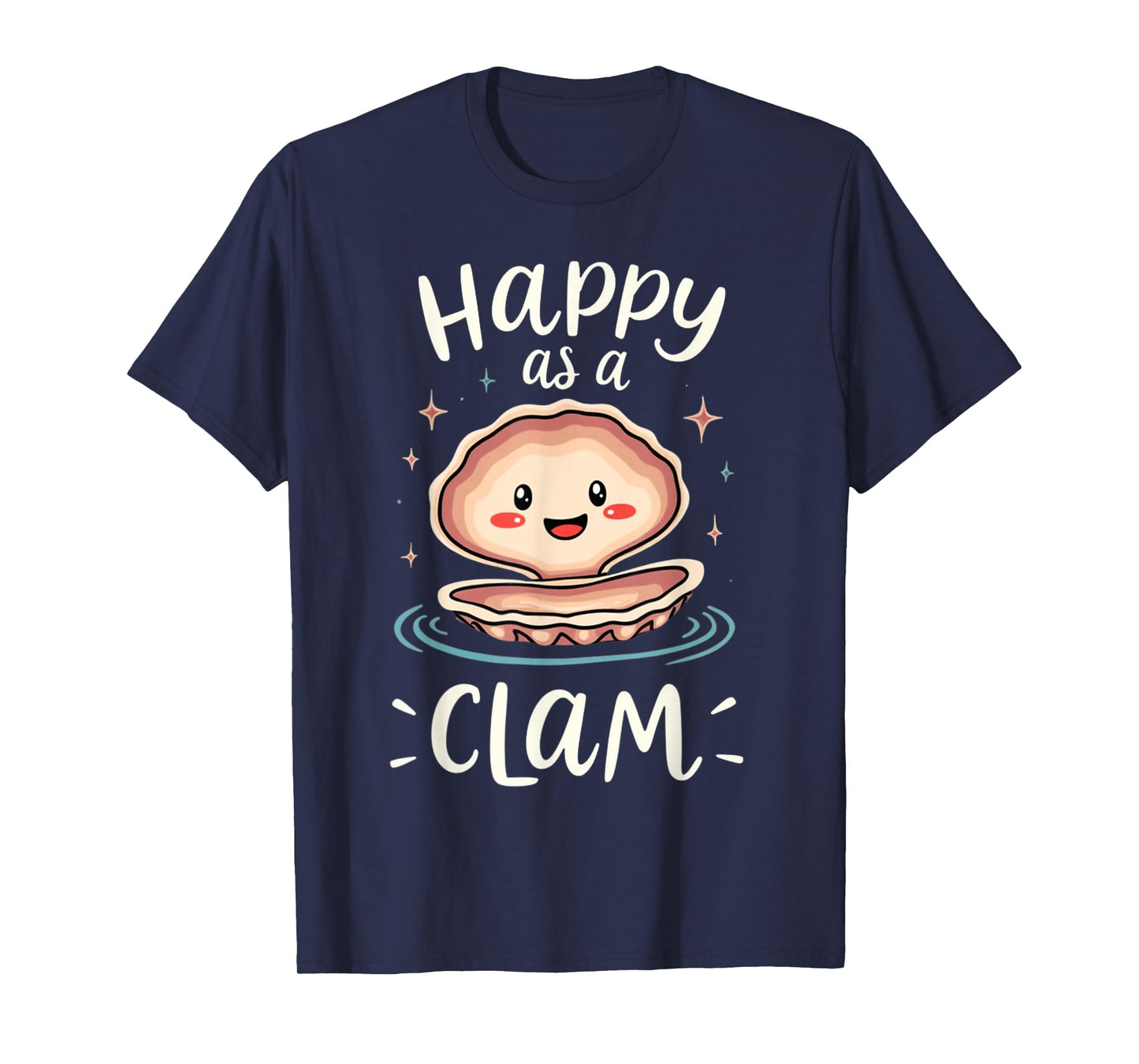 Happy As A Clam T-Shirt