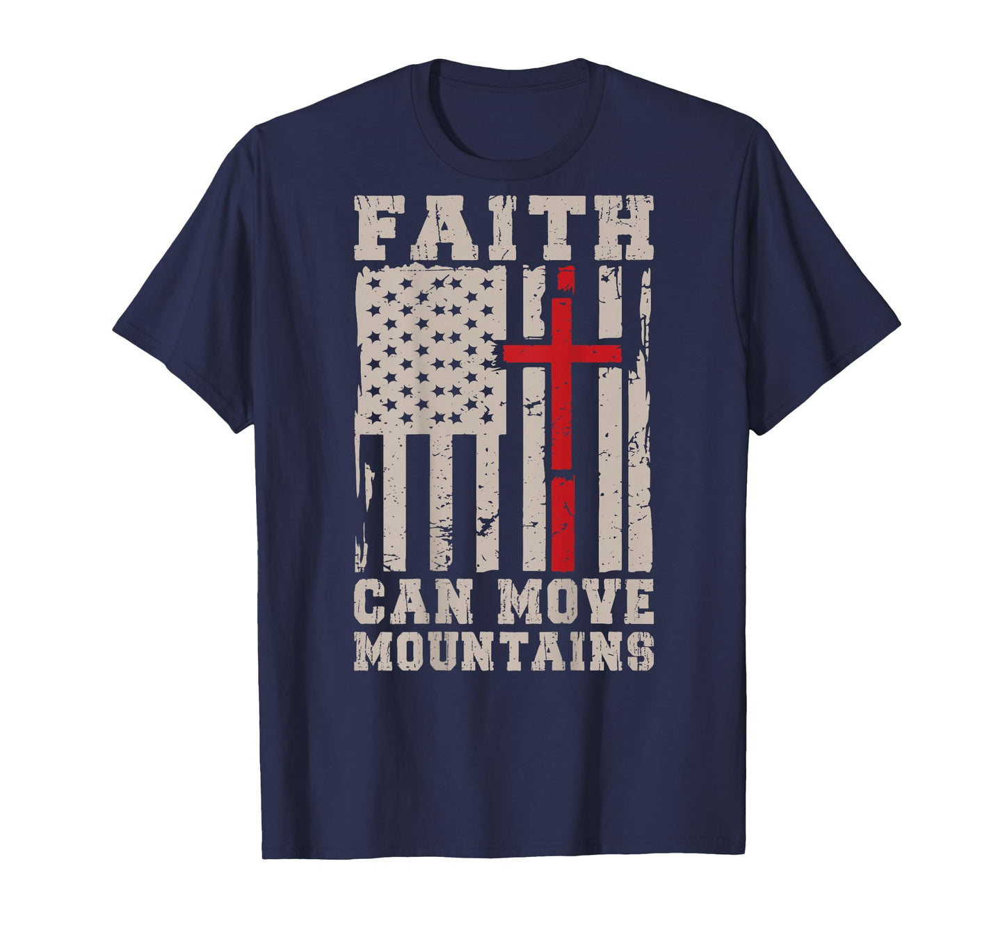On-Back Faith Can Move Mountain Patriotic Christian Cross T-Shirt