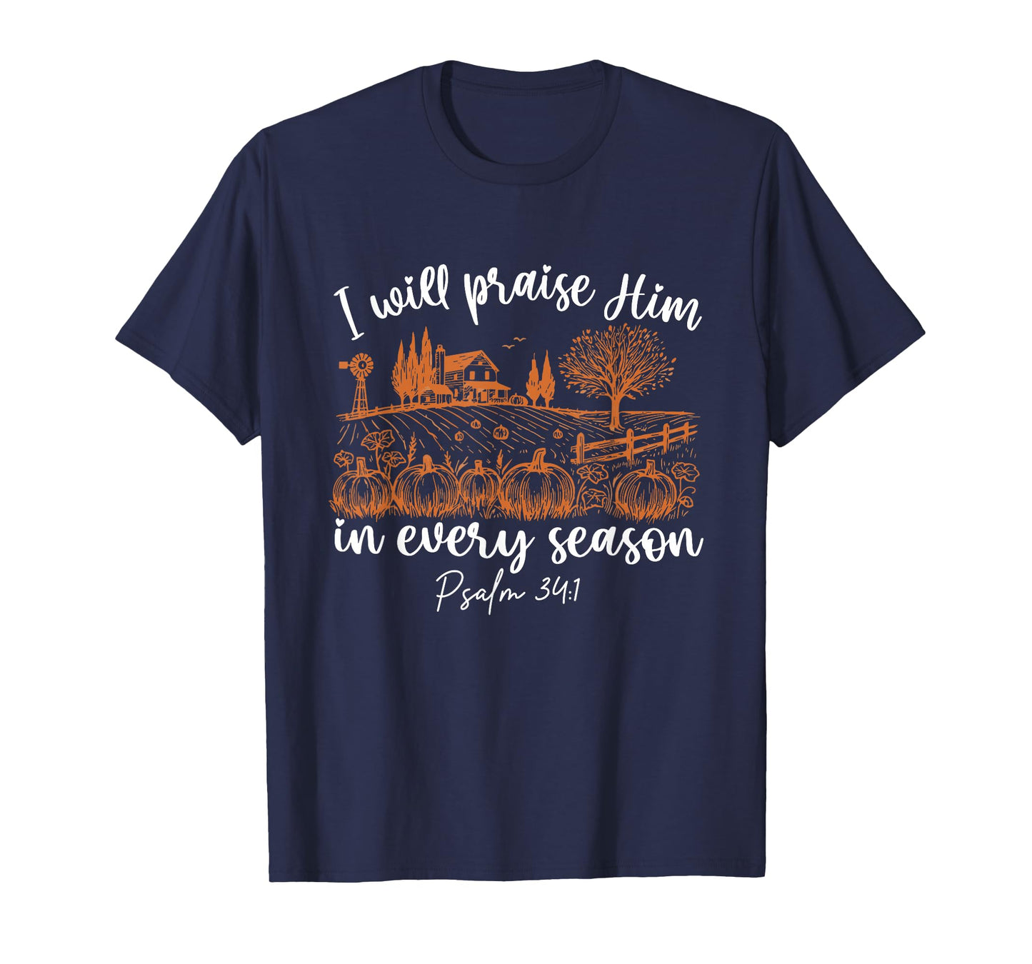 I Will Praise Him in Every Season Halloween Jesus Pumpkin T-Shirt
